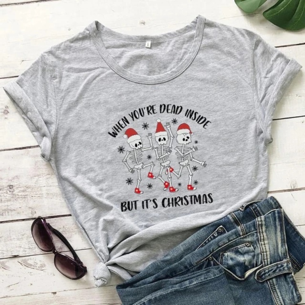 When You are Dead Inside Christmas T-Shirt